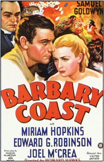 via: http://www.moviepostershop.com/the-barbary-coast-movie-poster-1935/CD0956 Unless otherwise noted, all images are my own