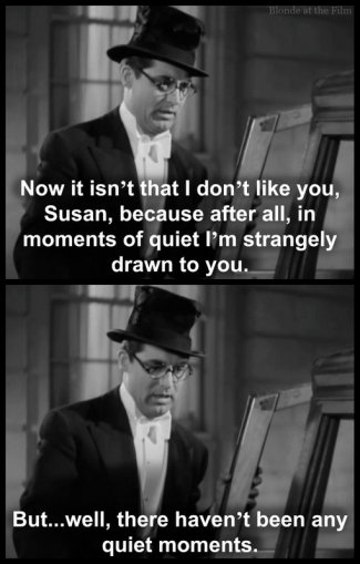 Bringing Up Baby Grant quiet