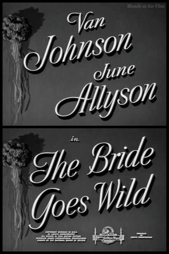 The Bride Goes Wild: June Allyson and Van Johnson