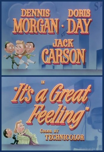 It’s A Great Feeling: Doris Day, Jack Carson, and Dennis Morgan
